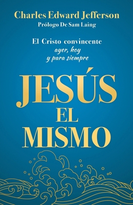 Jesús El Mismo [Spanish] 1958723738 Book Cover