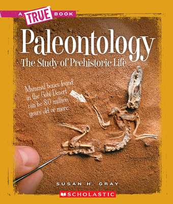 Paleontology (a True Book: Earth Science) 0531282740 Book Cover