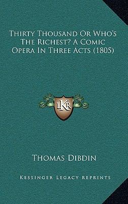 Thirty Thousand Or Who's The Richest? A Comic O... 1168904161 Book Cover
