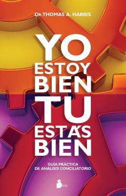 Yo Estoy Bien, Tu Estas Bien [Spanish] 8478087389 Book Cover