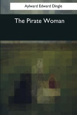 The Pirate Woman 1545067449 Book Cover