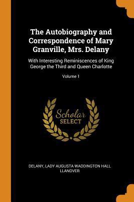 The Autobiography and Correspondence of Mary Gr... 034391106X Book Cover