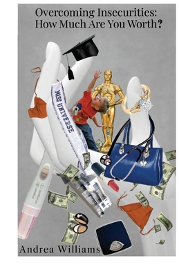 Overcoming Insecurities: How Much Are You Worth B0G5DT3TC2 Book Cover