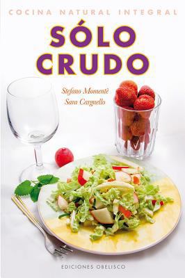 Solo Crudo [Spanish] 8497778405 Book Cover