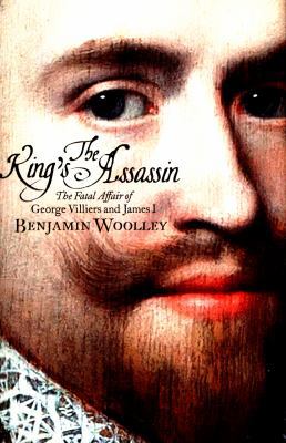 The King's Assassin: The Fatal Affair of George...            Book Cover