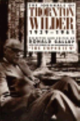 The Journals of Thornton Wilder, 1939-1961 0300033753 Book Cover