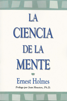 La Ciencia de la Mente [Spanish] 0917849132 Book Cover