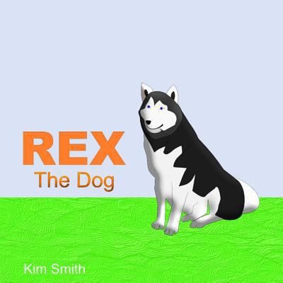 Rex The Dog 1515090086 Book Cover