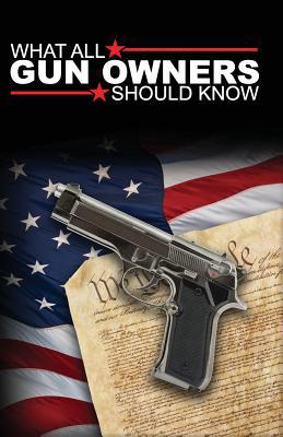 What All Gun Owners Should Know 1548795356 Book Cover