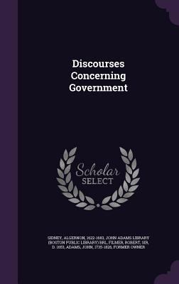 Discourses Concerning Government 1341562832 Book Cover