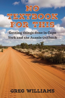 No Textbook For This: Getting things done in Ca... 1764819608 Book Cover