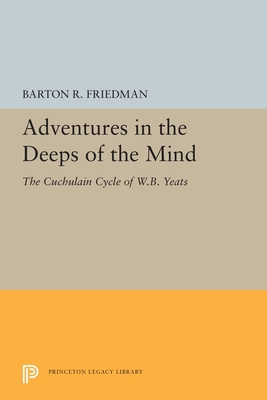 Adventures in the Deeps of the Mind: The Cuchul... 0691616531 Book Cover