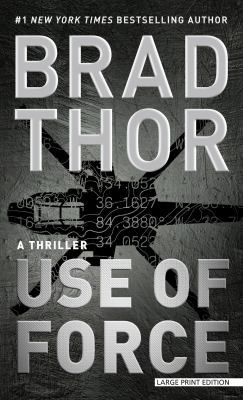 Use of Force: A Thriller [Large Print] 1432847708 Book Cover