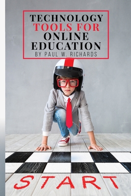 Technology Tools for Online Education: A Guide ... B08F6DJ2R8 Book Cover