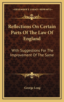 Reflections on Certain Parts of the Law of Engl... 1163654019 Book Cover