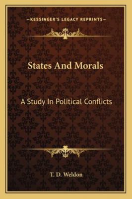 States And Morals: A Study In Political Conflicts 1163183105 Book Cover