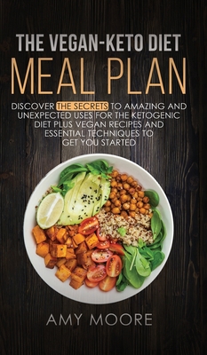 The Vegan Keto Diet Meal Plan: Discover the Sec... 9657775949 Book Cover