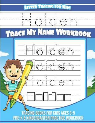 Holden Letter Tracing for Kids Trace my Name Wo... 1718623968 Book Cover