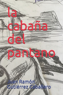 La cabaña del pantano [Spanish] B08GV8ZWQG Book Cover