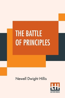 The Battle Of Principles: A Study Of The Herois... 9390387892 Book Cover