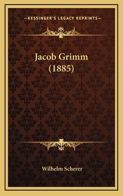 Jacob Grimm (1885) [German] 1165570432 Book Cover