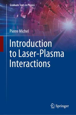 Introduction to Laser-Plasma Interactions 3031234235 Book Cover
