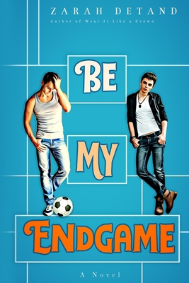 Be My Endgame: An MM Rivals-to-Lovers Sports Ro... B0CJSXJP57 Book Cover