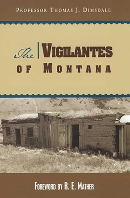 The Vigilantes of Montana 0762725680 Book Cover