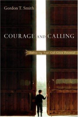 Courage and Calling: Embracing Your God-Given P... 0830822542 Book Cover