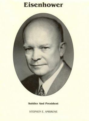 Eisenhower Soldier and President 0945707398 Book Cover
