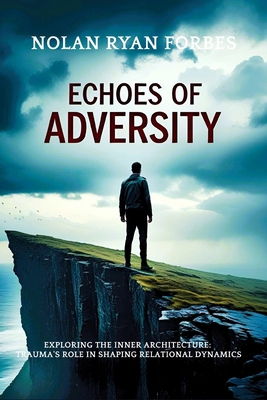 Echos of Adversity: Exploring the Inner Archite... B0FHHCCYSP Book Cover