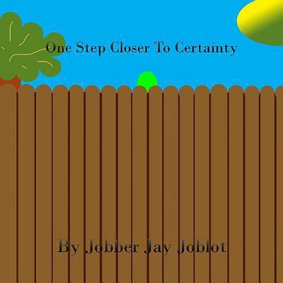 One Step Closer To Certainty 1729035337 Book Cover