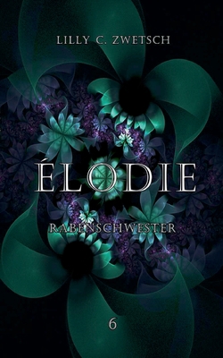 Élodie: Rabenschwester [German] 375688743X Book Cover