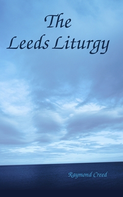 The Leeds Liturgy 1326464736 Book Cover