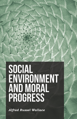 Social Environment and Moral Progress 1473329795 Book Cover