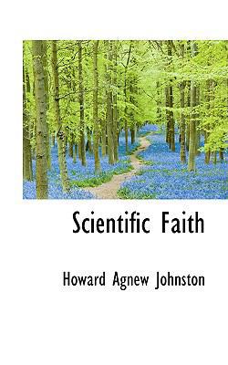 Scientific Faith 0559737416 Book Cover