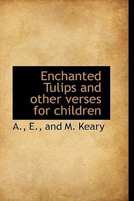 Enchanted Tulips and Other Verses for Children 1110447116 Book Cover