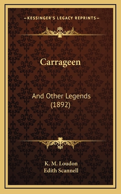 Carrageen: And Other Legends (1892) 1165391546 Book Cover