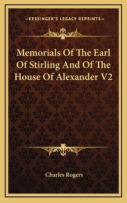 Memorials of the Earl of Stirling and of the Ho... 1163689580 Book Cover