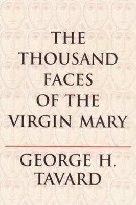The Thousand Faces of the Virgin Mary 0814659144 Book Cover