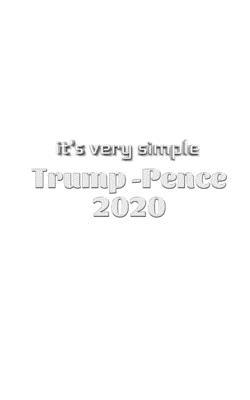 it's very simple Trump Pence 2020 Creative jour... 1714176703 Book Cover