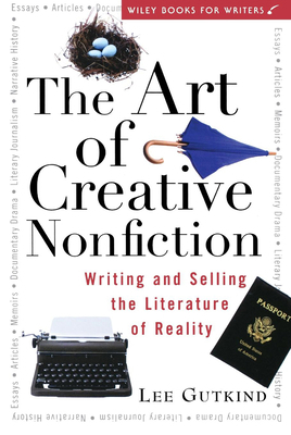 The Art of Creative Nonfiction: Writing and Sel... 1630261831 Book Cover
