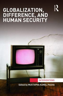 Globalization, Difference, and Human Security 0415706556 Book Cover