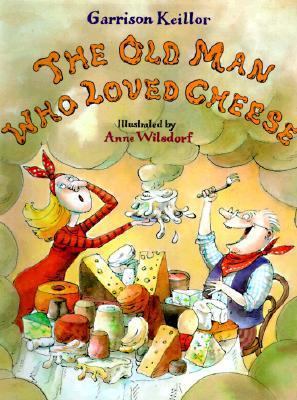 The Old Man Who Loved Cheese 0316486108 Book Cover