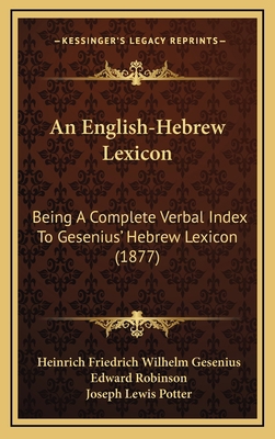An English-Hebrew Lexicon: Being A Complete Ver... 1164724649 Book Cover
