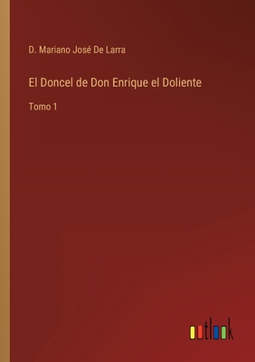 El Doncel de Don Enrique el Doliente: Tomo 1 [Spanish] 3368104284 Book Cover