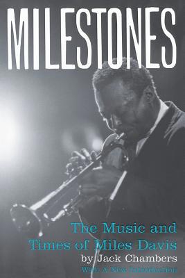 Milestones: The Music and Times of Miles Davis 0306808498 Book Cover