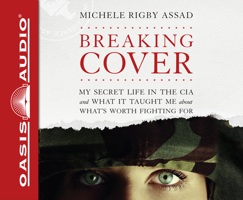 Breaking Cover: My Secret Life in the CIA and W... 1613759274 Book Cover