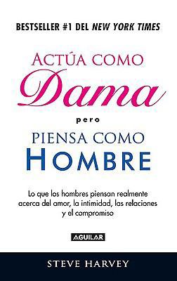 Act?a Como Dama, Pero Piensa Como Hombre: Lo Qu... [Spanish] 6071104084 Book Cover