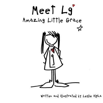 Meet Lg: Amazing Little Grace 1734676604 Book Cover